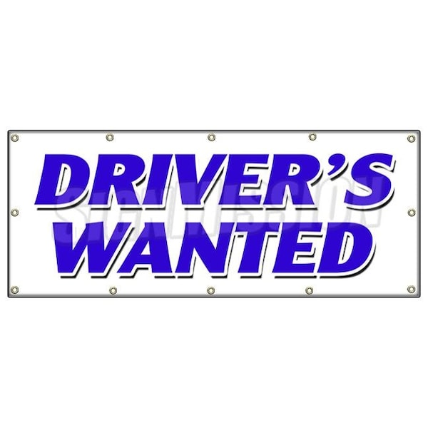 Signmission DRIVERS WANTED BANNER SIGN cdl taxi limousine bus truck delivery B-120 Drivers Wanted - main